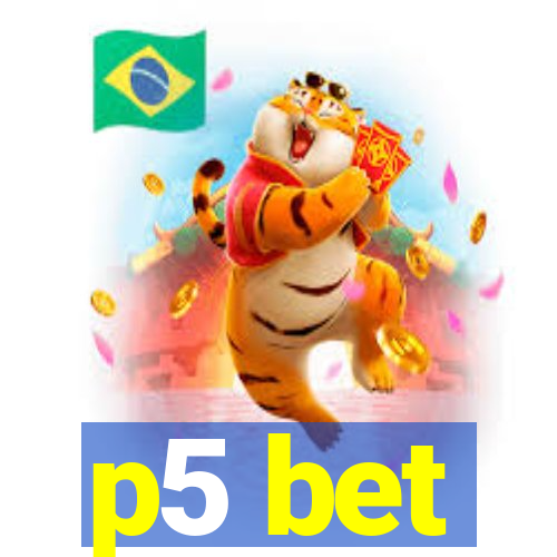 p5 bet